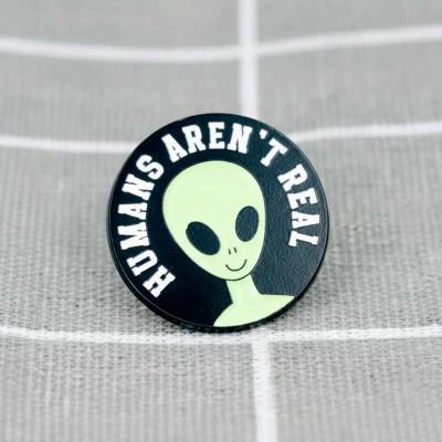 Pinarna Mimozemšťan Humans aren't real / Lidé nejsou skuteční