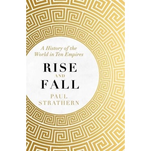 Rise and Fall | Paul Strathern (ISBN: 9781473698666)