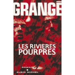 Les rivieres pourpres | Jean-Christophe Grange (ISBN: 9782226120342)