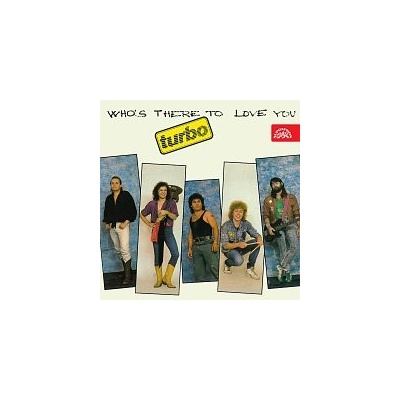 Turbo – Who's There To Love You MP3