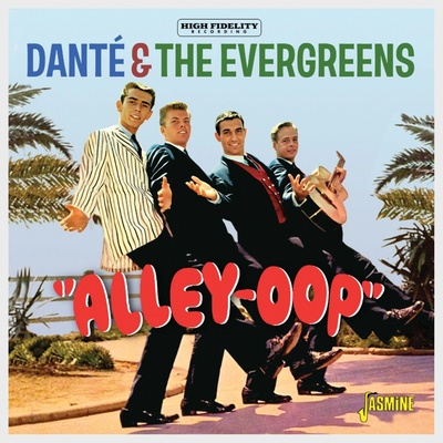 Danté And The Evergreens - Danté And The Evergreens - Alley-Oop CD