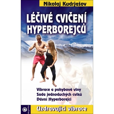 Léčivé cvičení Hyperborejců - Nikolaj Kudrjašov