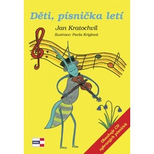 Děti, písnička letí - Jan Kratochvíl, Pavla Kriglová