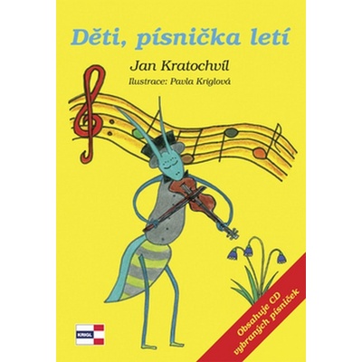 Děti, písnička letí - Jan Kratochvíl, Pavla Kriglová