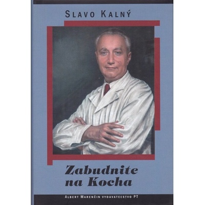 Zabudnite na Kocha - Slavo Kalný