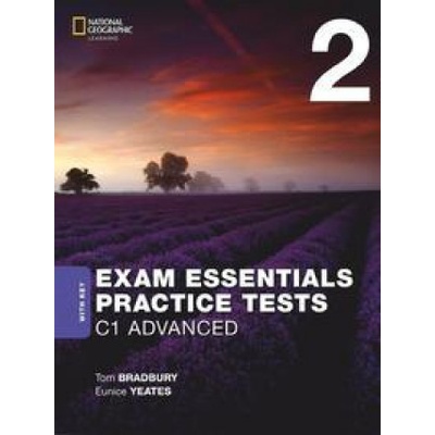 Exam Essentials: Cambridge C1, Advanced Practice Tests 2, With Key National Geographic learning