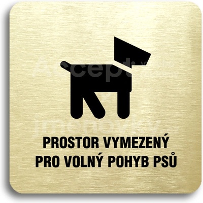 ACCEPT Piktogram prostor pro psy - zlatá tabulka - černý tisk bez rámečku