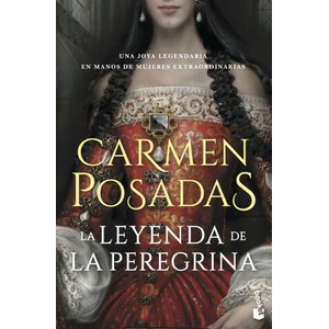 La leyenda de la peregrina | CARMEN POSADAS (ISBN: 9788467067132)
