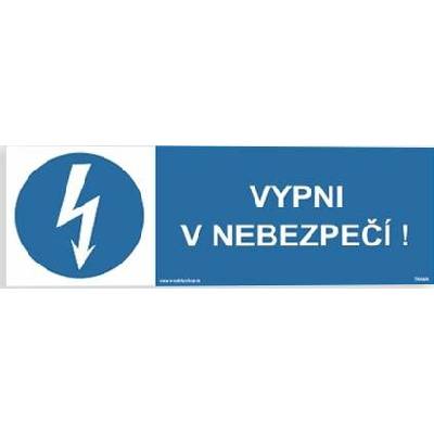 Traiva s.r.o Vypni v nebezpečí! Verze: Samolepka 150 x 50 mm tl. 0.1 mm - Kód: 15880
