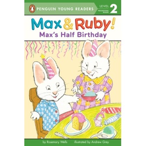 Max's Half Birthday | Rosemary Wells, Andrew Grey (ISBN: 9780515157468)