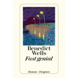 Fast genial | Benedict Wells (ISBN: 9783257241983)