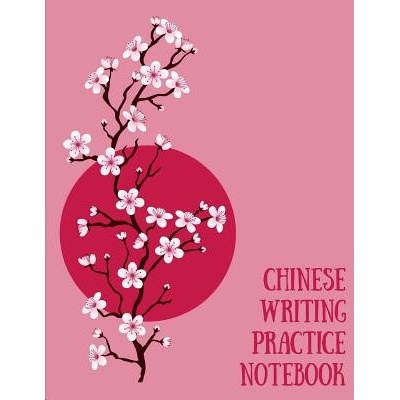 Chinese Writing Practice Notebook: Practice Writing Chinese Characters! Tian Zi Ge Paper Workbook │Learn How to Write Chinese Calligraphy Pinyin (Notebooks Makmak)
