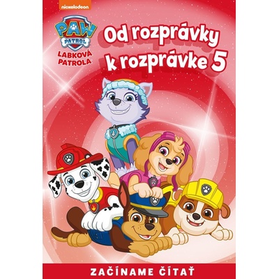 Od rozprávky k rozprávke – Labková patrola 5