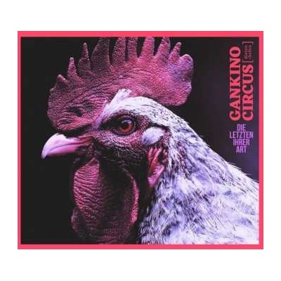 Gankino Circus - Die Letzten Ihrer Art LP