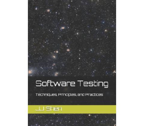 Software Testing: Techniques, Principles, and Practices