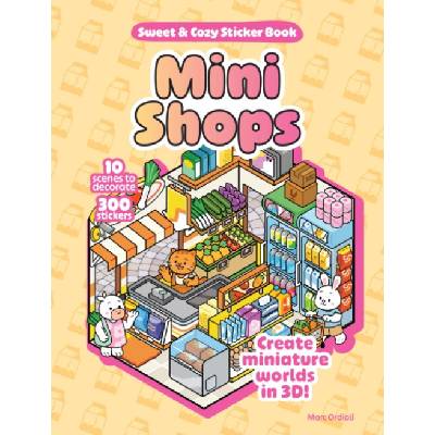 Mini Shops Sweet & Cozy Sticker Book - Ordiali, Marc