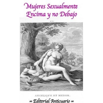 Createspace Independent Publishing Platform Mujeres Sexualmente Encima y No Debajo | Julio Viernes, Mar Escribano