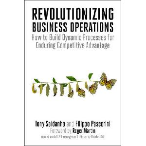 Revolutionizing Business Operations: How to Build Dynamic Processes for Enduring Competitive Advantage | Filippo Passerini (ISBN: 9781523003983)