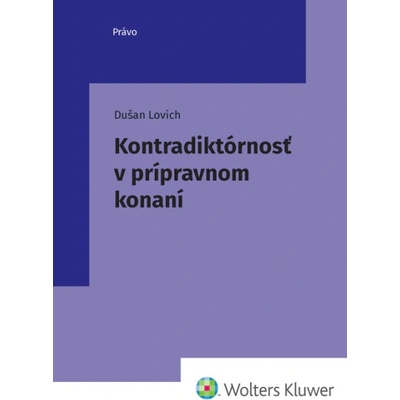Kontradiktórnosť v prípravnom konaní