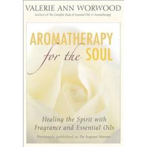Aromatherapy for the Soul | Valerie Ann Worwood (ISBN: 9781577315629)