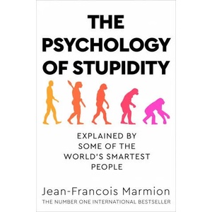 Psychology of Stupidity | Jean-Francois Marmion (ISBN: 9781529053869)