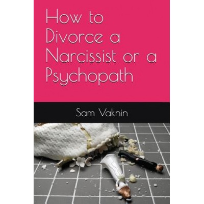 How to Divorce a Narcissist or a Psychopath | Sam Vaknin, Lidija Rangelovska