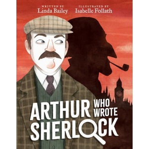 Arthur Who Wrote Sherlock | Isabelle Follath (ISBN: 9780735269255)