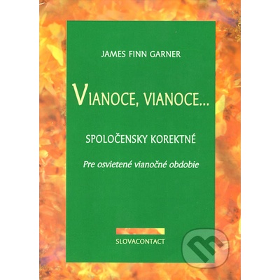 Vianoce, Vianoce... - James Finn Garner
