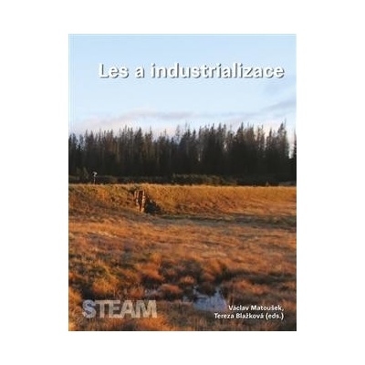Les a industrializace - Václav Matoušek