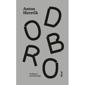 Dobro | Anton Heretik (ISBN: 9788055185224)