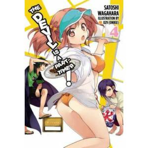 Devil Is a Part-Timer! , Vol. 4 (light novel) | Satoshi Wagahara (2016)