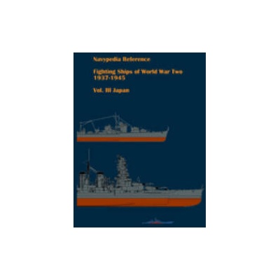 Fighting ships of World War Two 1937 - 1945. Volume III. Japan