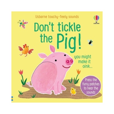 Zvukovo-dotyková knižka: Dont Tickle the Pig!