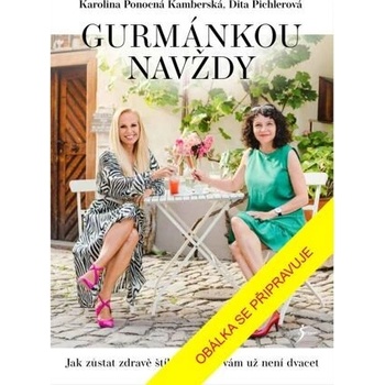 Gurmánkou navždy - Dita Pichlerová
