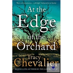 At the Edge of the Orchard | Tracy Chevalier (2016)