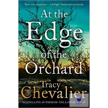 Image 1 of At the Edge of the Orchard | Tracy Chevalier