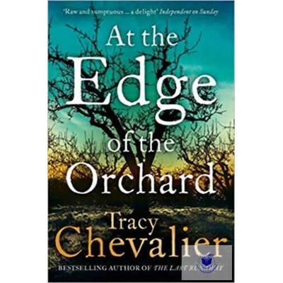 At the Edge of the Orchard | Tracy Chevalier