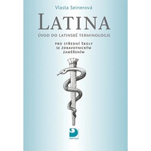 Latina pro střední zdravotnické školy, 2. vydání - Vlasta Seinerová