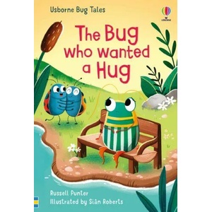 Bug Who Wanted A Hug (ISBN: 9781474998833)