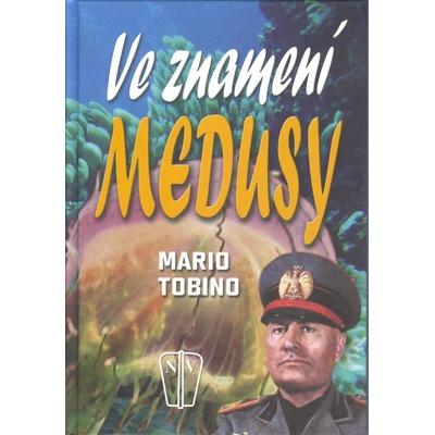 NAŠE VOJSKO - knižní distribuce s.r.o. Ve znamení medusy