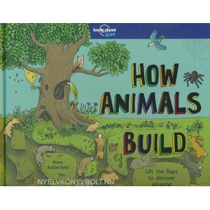 Lonely Planet Kids How Animals Build (ISBN: 9781786576620)