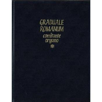 Graduale romanum comitante organo - organo, vol. I