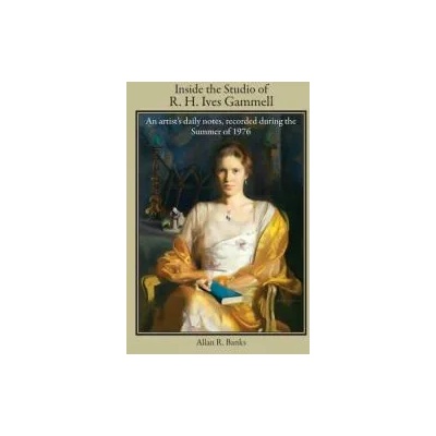 Inside the Studio of R. H. Ives Gammell | ALLAN R BANKS