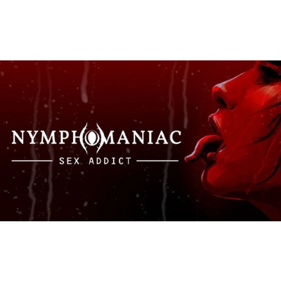 Nymphomaniac - Sex Addict – Zboží Dáma