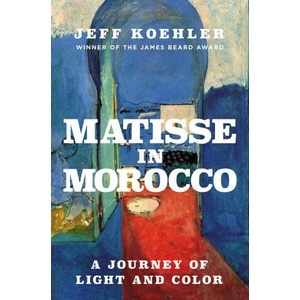 Matisse in Morocco | Koehler, Jeff (ISBN: 9781639369096)