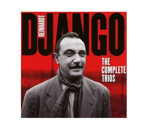 REINHARDT DJANGO: COMPLETE TRIOS CD