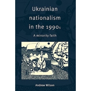 Ukrainian Nationalism in the 1990s (ISBN: 9780521574570)
