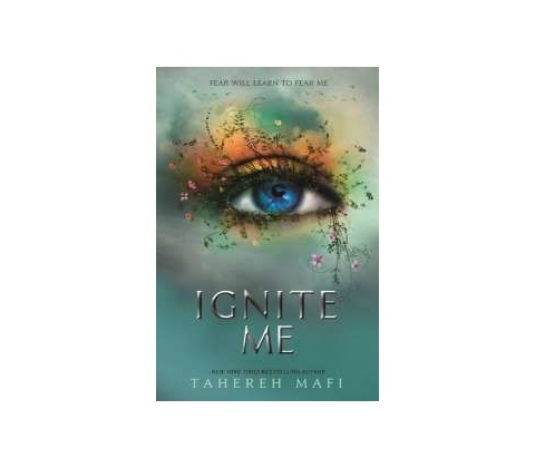 Ignite Me Tahereh Mafi