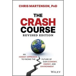 Crash Course: An Honest Approach to Facing the Future of Our Economy, Energy, and Environment, R evised Edition | Martenson, Chris (ISBN: 9781394168866)