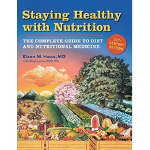 Staying Healthy With Nutrition Medicine 21st Century Edition